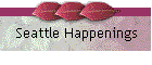 Seattle Happenings